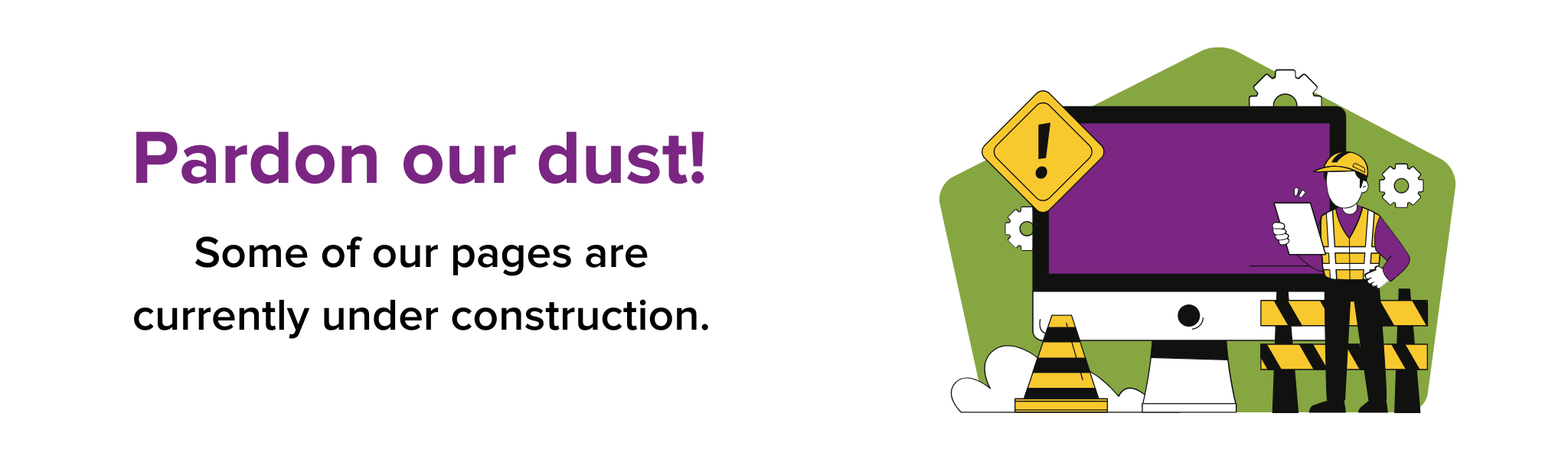 Pardon our dust! Some of our pages are under construction.